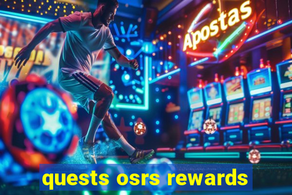 quests osrs rewards